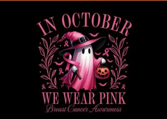 Halloween Pink Ghost In October We Wear Pink Breast Cancer PNG graphic t shirt