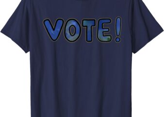 VOTE! If You Don’t Vote Trump Will Win. Election 2024 T-Shirt