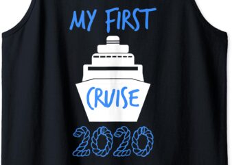 Vacation my first cruise 2020 I cool gift I Tank Top