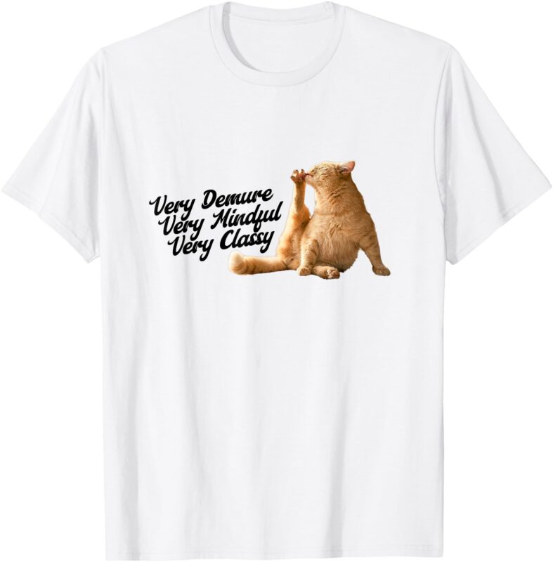 Very Demure Mindful Classy Meme Funny Cat T-Shirt