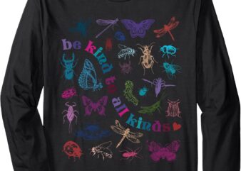 Vintage Be Kind To All Kinds Bugs Entomology Entomologist Long Sleeve T-Shirt