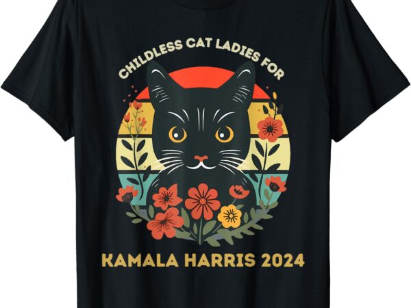 Vintage childless cat ladies for kamala harris 2024 election t-shirt