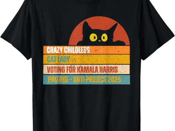 Vintage childless cat ladies for kamala harris president 47 t-shirt