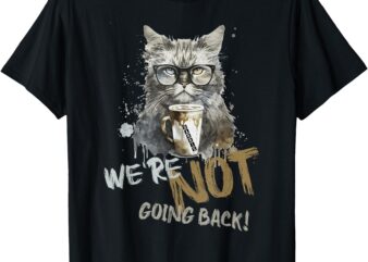 Vintage Childless Cat Lady We’re Not Going Back T-Shirt