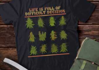 Vintage Weed Life Is Full Of Difficult Decision Retro Weed lts-d t shirt vector art