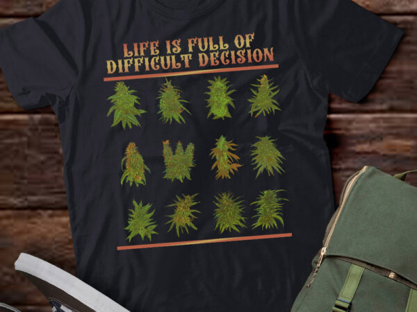 Vintage weed life is full of difficult decision retro weed lts-d t shirt vector art