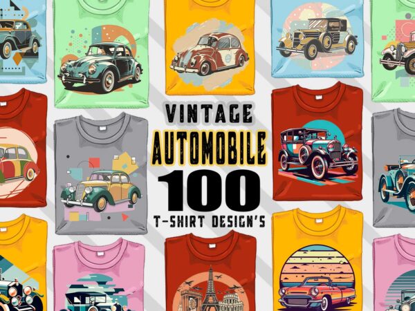 100 retro vintage automobile t-shirt design bundle with 20 png designs – download instantly vintage car t-shirt design