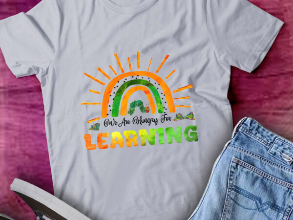 We are hungry for learning back to school gift funny teacher lts-d t shirt design for sale