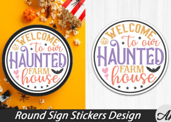 Welcome to our Haunted farm house Round Sign t shirt design for sale