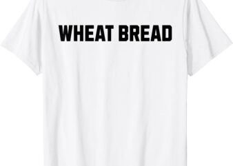 Wheat Bread Funny Costume Halloween T-Shirt