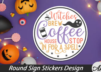 Witches brew coffee house stop in for a spell Round Sign t shirt design for sale