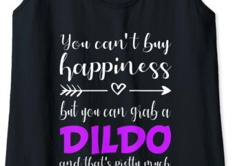 Womens Funny Dildo Shirt Dildos Saying Happiness Love Dildos Gift Tank Top