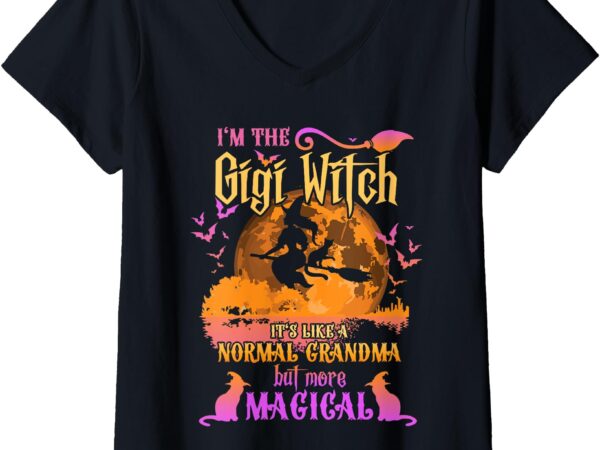 Womens i’m the gigi witch like a normal grandma halloween v-neck t-shirt