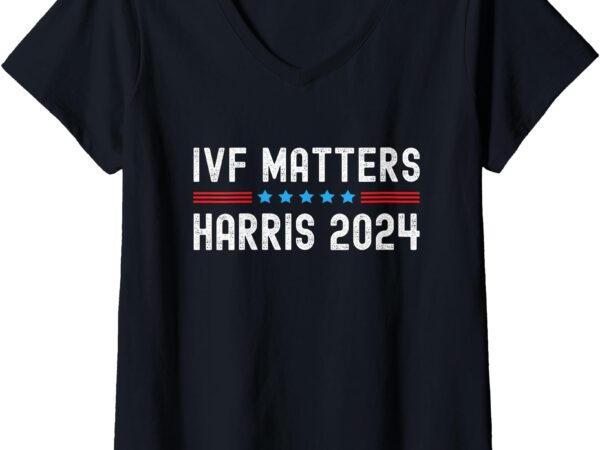 Womens kamala harris tim walz ivf matters president 2024 v-neck t-shirt