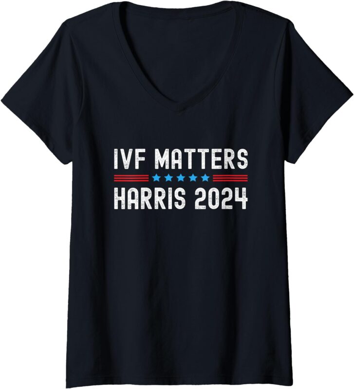 Womens Kamala Harris Tim Walz IVF Matters President 2024 V-Neck T-Shirt