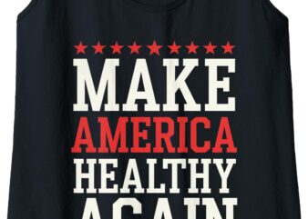 Womens MAKE AMERICA HEALTHY AGAIN Tank Top t shirt design for sale