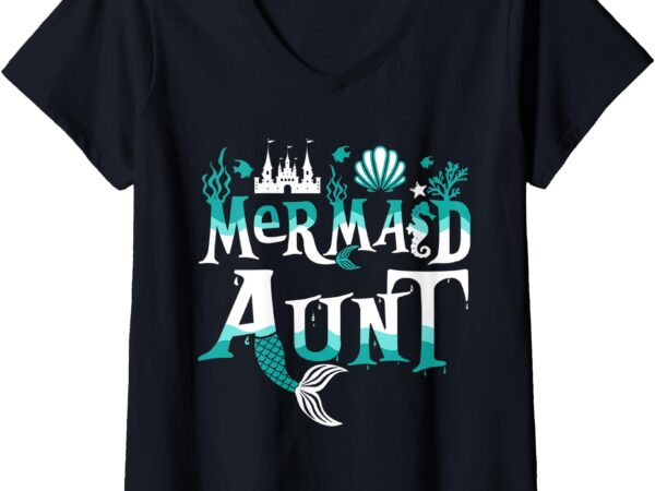 Womens mermaid aunt funny matching family gift v-neck t-shirt