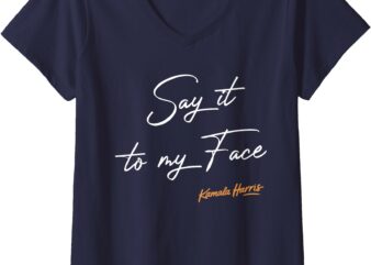 Womens Say It To My Face Kamala Harris Debate V-Neck T-Shirt