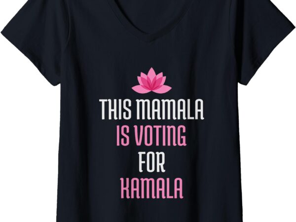 Womens this mamala is voting for kamala harris 2024 lotus flower v-neck t-shirt