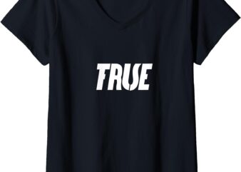 Womens True False V-Neck T-Shirt