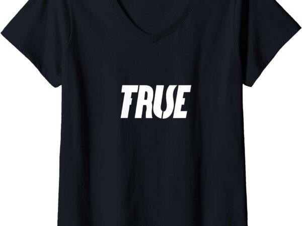 Womens true false v-neck t-shirt