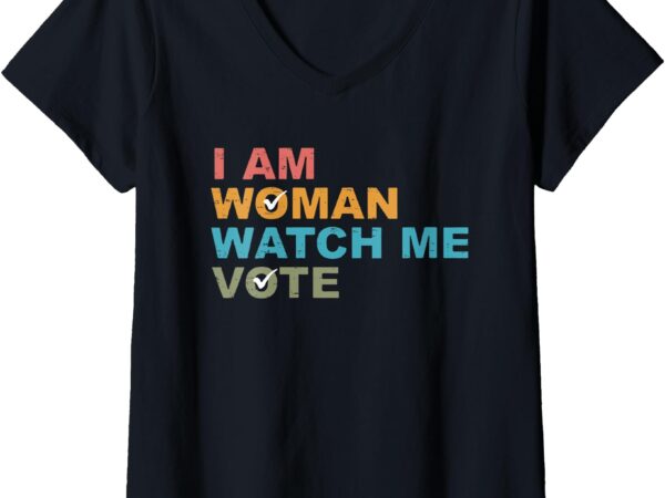 Womens vintage retro i am woman watch me vote for womens v-neck t-shirt