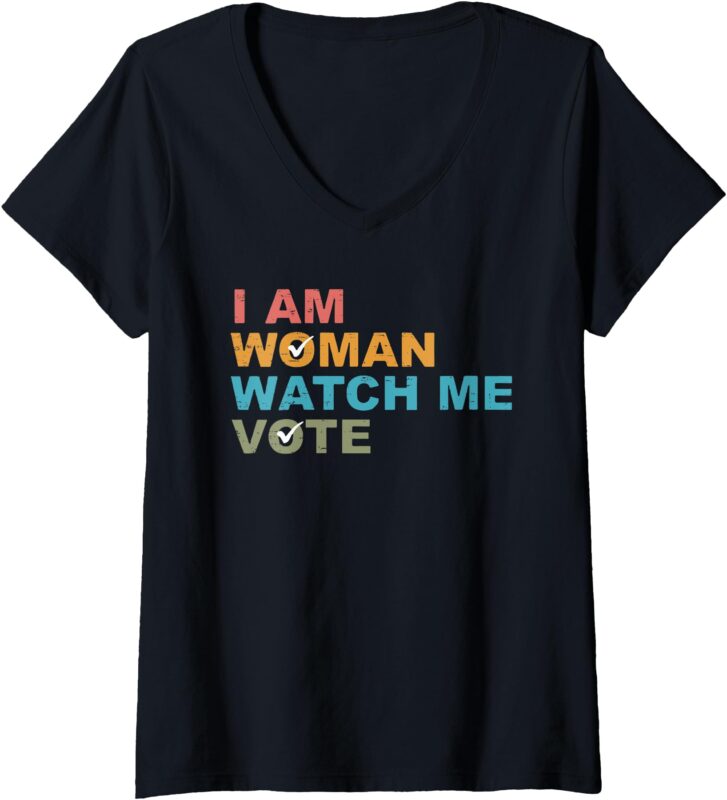 Womens Vintage Retro I Am Woman Watch Me Vote For Womens V-Neck T-Shirt