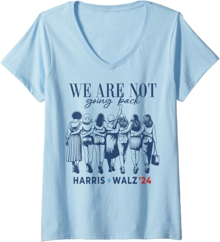 Womens We Are Not Going Back Kamala Harris Waltz 24 Madam President V-Neck T-Shirt