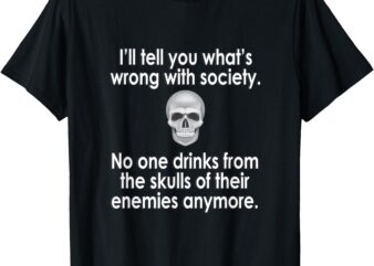 Wrong Society Funny T-Shirt