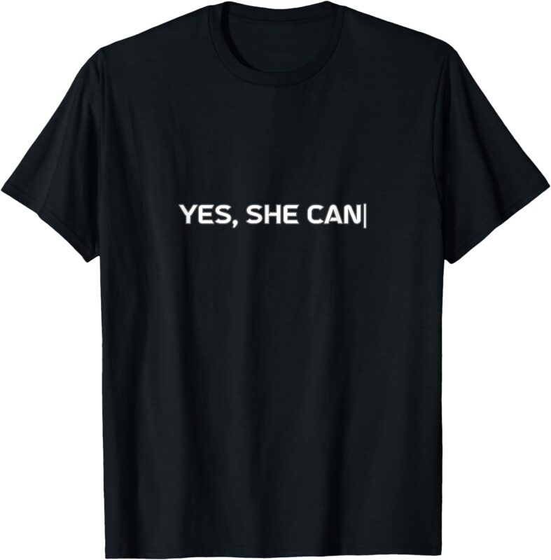 YES, SHE CAN with a blinking typing cursor T-Shirt