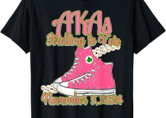 and Pearls T-Shirt Akas Strolling to Vote November 5, 2024 Chucks and Pearls