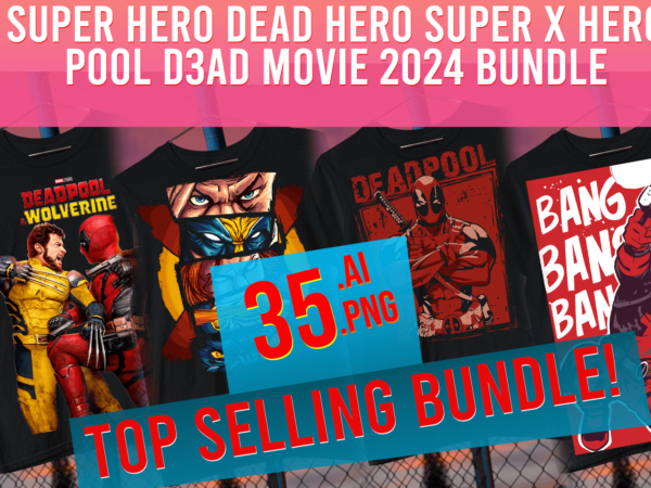 Super hero dead hearo super x hero pool dead movie 2024 ryan wolver dead bundle t shirt template vector