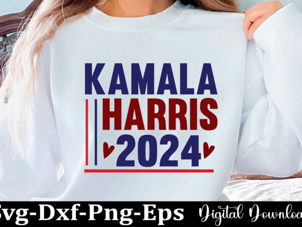 Kamala harris svg png kamala harris 2024 kamala harris, kamala harris for president, kamala harris shirt, harris 2024, kalama shirt, im spe t shirt vector art