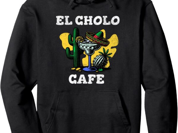 El cholo cafe pullover hoodie vector clipart