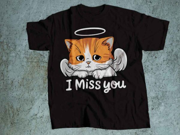 I miss you pet cat angle rainbow t shirt design