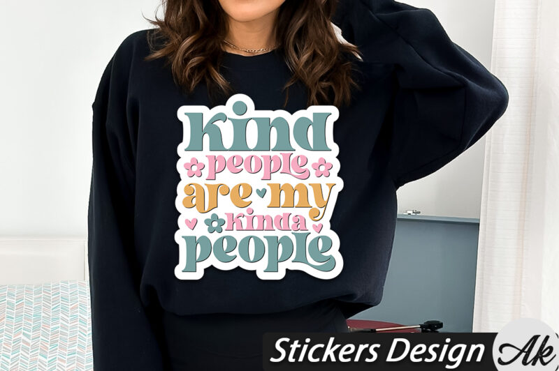 kind people are my kinda people Stickers