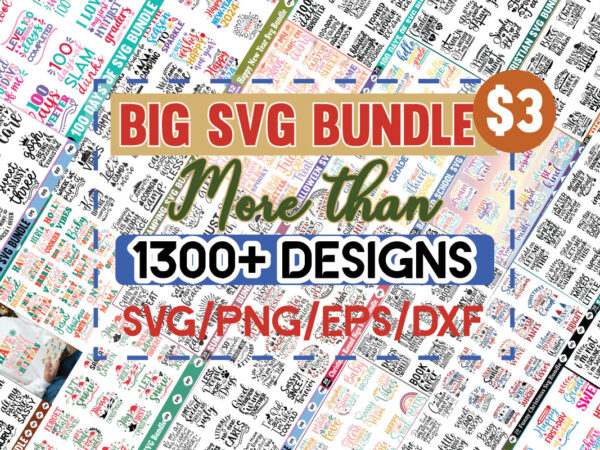 Big svg bundle mega bundle 1300 designs big bundle, silhouet mega bundle mega bundle svg filehuge svg bundle big svg bundle free mega bundle