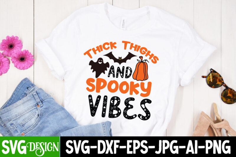 thick thighs and spooky vibes T-Shirt Design, thick thighs and spooky vibes T-Shirt Design Design On Sale, Happy Halloween T-shirt Design, h