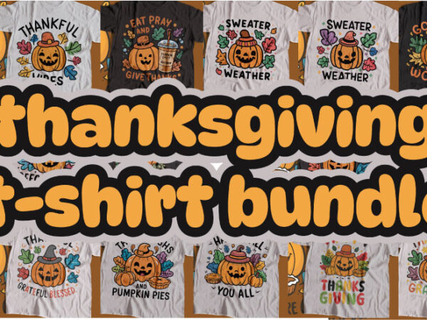 Thanksgiving vector, thanksgiving tshirt template, thankful png thanksgiving graphics, thanksgiving turkey