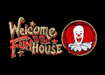 welcome to the funhouse t shirt design for sale