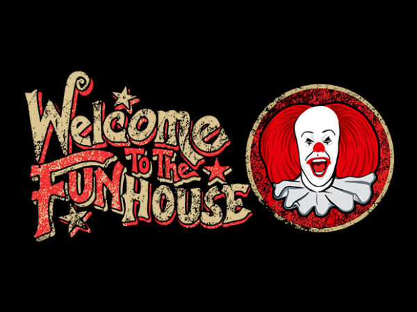 Welcome to the funhouse t shirt design for sale