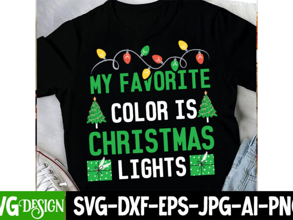 My favorite color is christmas lights t-shirt design ,my favorite color is christmas lights sublimation design, christsas t0-shirt design