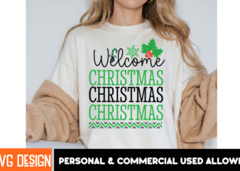 Welcome Christmas T-Shirt Design, Welcome Christmas Vector t-shirt Design, I m Only a Morning Person On December 25 T-Shirt Design, I m Only