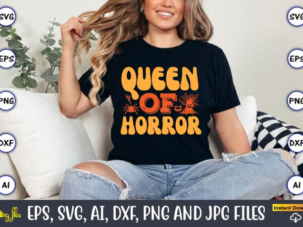 Queen of horror,halloween,halloween t-shirt, halloween design,halloween svg,halloween t-shirt, halloween t-shirt design, halloween svg bundl