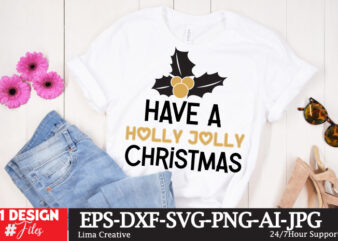 Have A Holly Jolly Christmas T-shirt Design, christmas how,many,days,until,christmas merry,christmas a,christmas,story all,i,want,for,chris