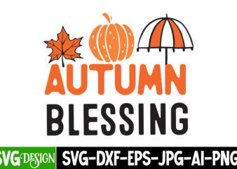 Autumn Blessing, Fall SVG Cutting Files,Fall SVG Bundle,Fall Quotes Bundle,Fall Sign Bundle, Fall Laser Cut Files,Autumn SVG Bundle,Thanksgi