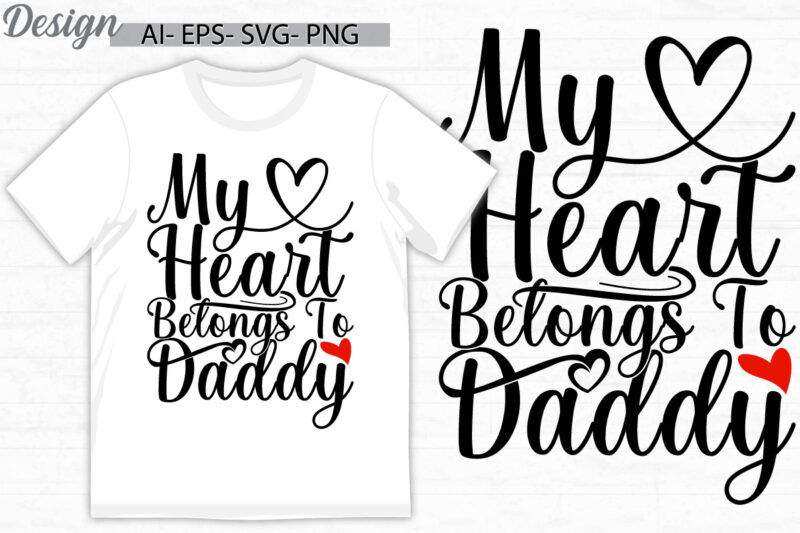 my heart belongs to daddy calligraphy vintage style design, heart love daddy retro design, fathers day gift t shirt vector design