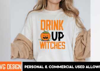 Drink Up Witches T-Shirt Design, Drink Up Witches Vector t-Shirt Design, Halloween SVG ,Halloween SVG bundle, Hallwoeen Shirt , Halloween S