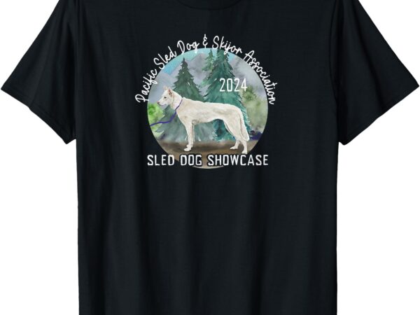 2024 psdsa sled dog showcase siberian full color background t-shirt