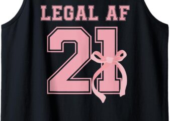 21 Legal AF 21st Birthday Decorations Coquette Bow Ribbon Tank Top